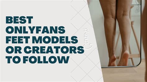 onlyfans feet|Top 9 Free OnlyFans Feet Models to Follow 2024